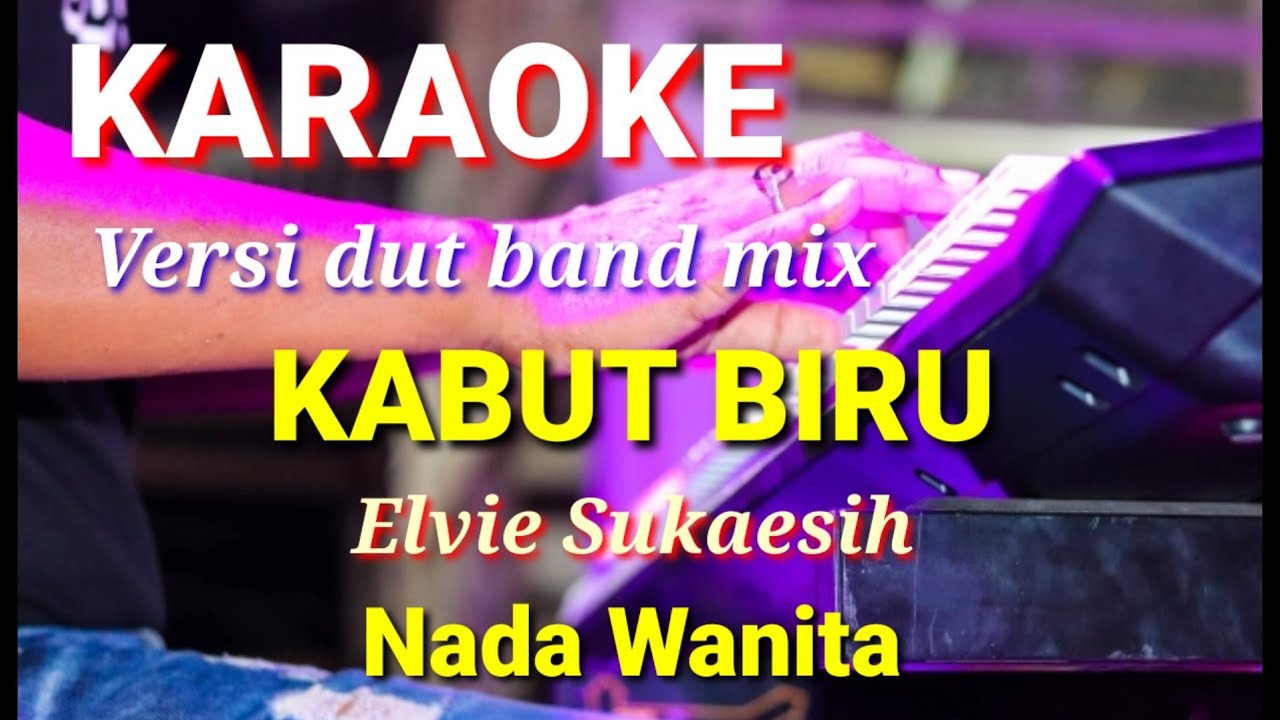 KABUT BIRU - Elvie Sukaesih | Karaoke dut band mix nada wanita | Lirik