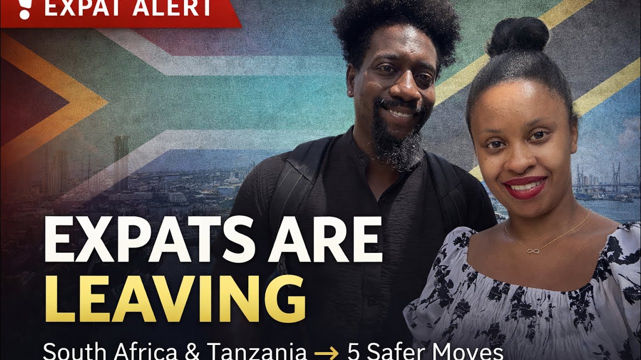 Why Expats Are Leaving South Africa & Tanzania for (these 5 countries) 