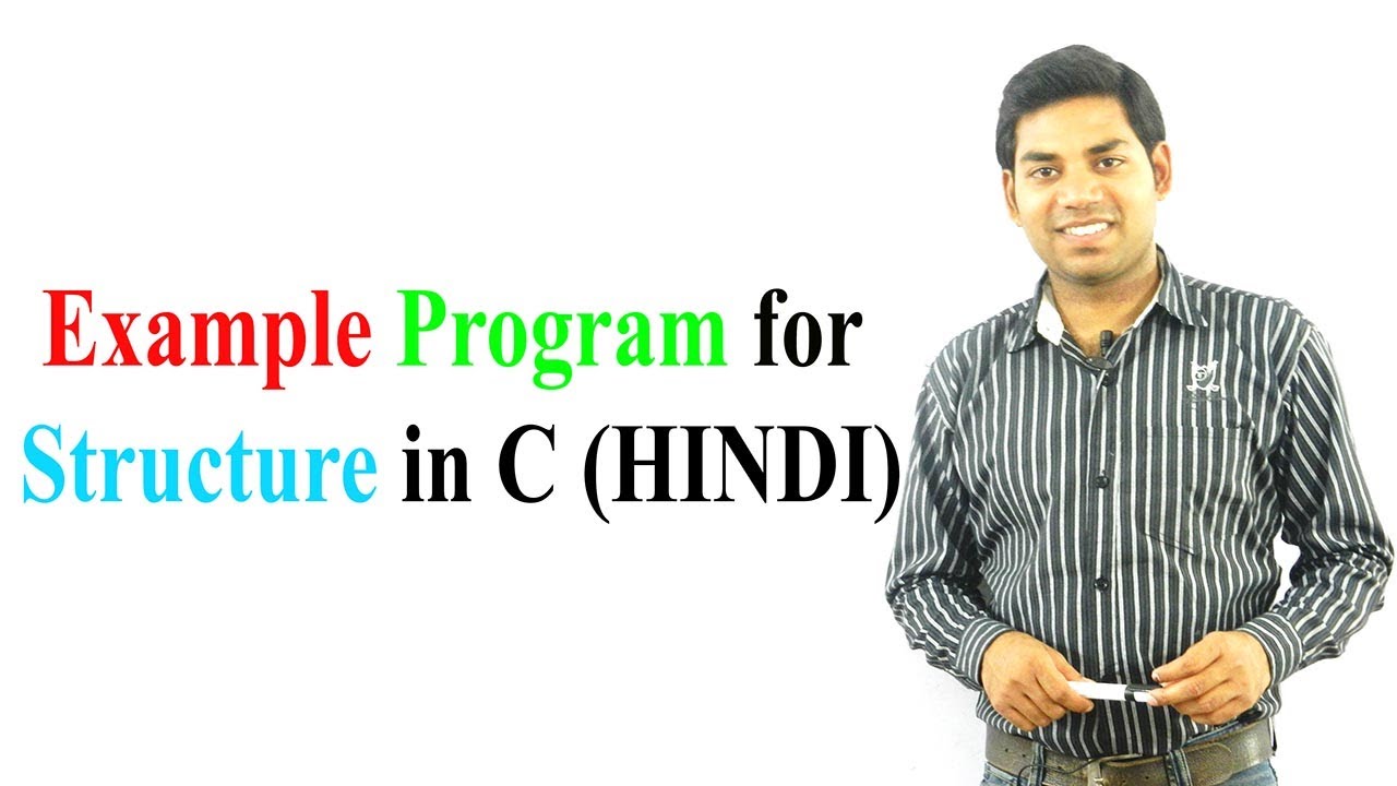 An Example Program for Structure in C (HINDI)
