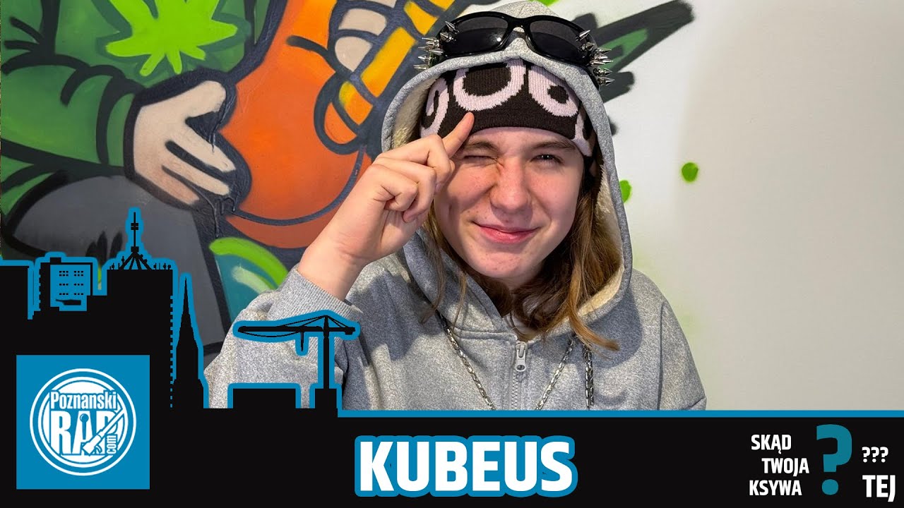 SKĄD TWOJA KSYWA TEJ? - ODC 19 - KUBEUS