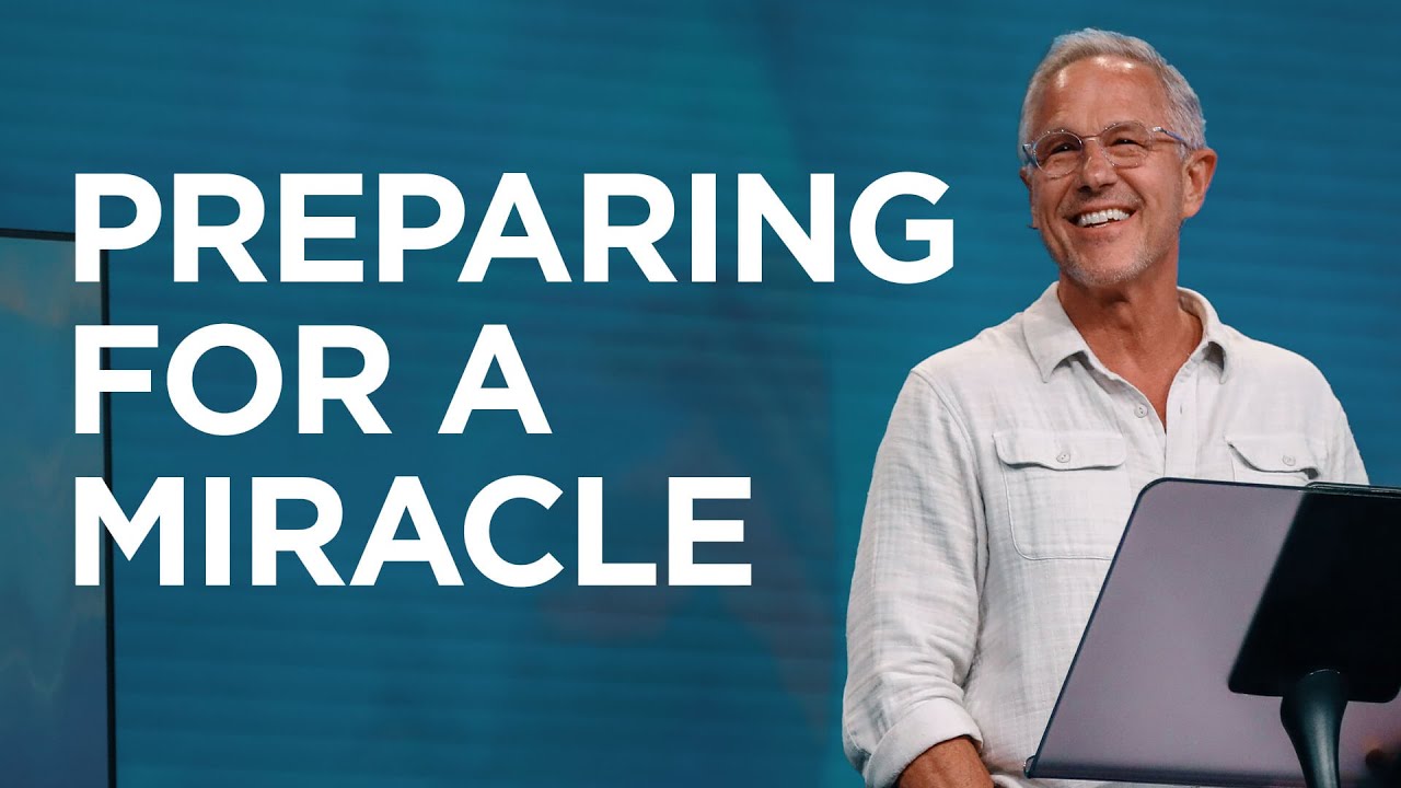 Preparing for a Miracle | John Lindell | James River Church