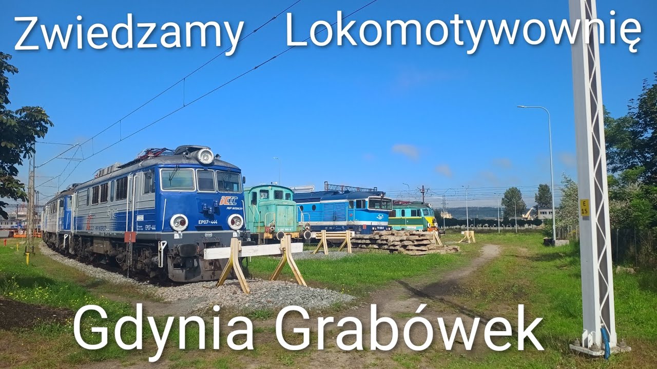 ZWIEDZAMY LOKOMOTYWOWNIE GDYNIA GRAB&Oacute;WEK 