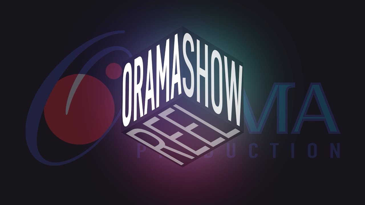 ORAMA PRODUCTION SHOWREEL