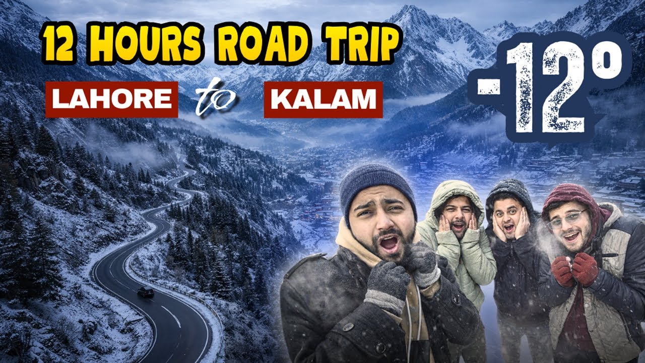 LAHORE TO KALAM SWAT: 12 HOURS NON-STOP ADVENTURE | The Ultimate Road Trip