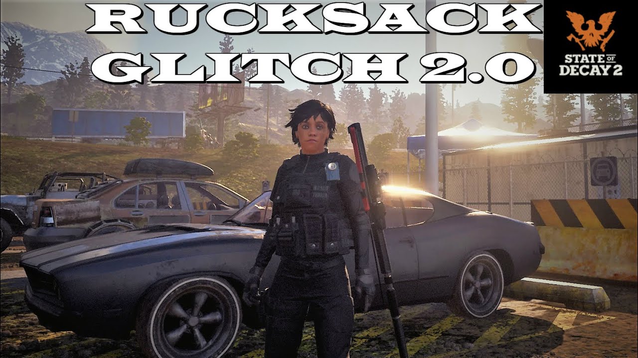 State of Decay 2 - Rucksack Glitch 2.0 (Patched)
