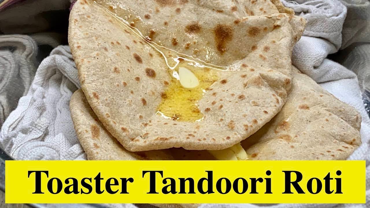 Toaster Tandoori Roti | Show Me The Curry