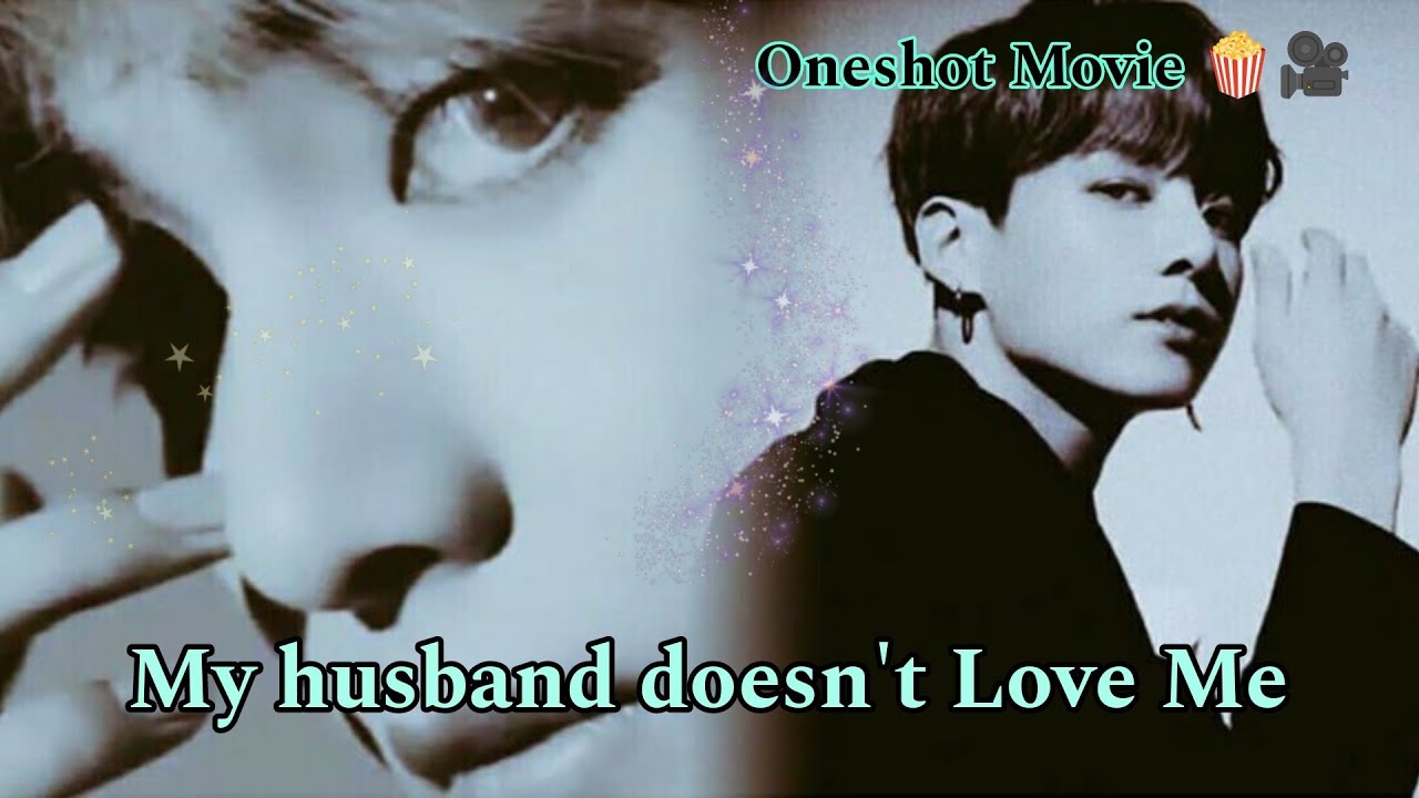 My Husband doesn't Love Me 💔 (My Birthday Special 🎂 & 5K Special🎉 Oneshot Movie 🍿🎥) #taekookforever