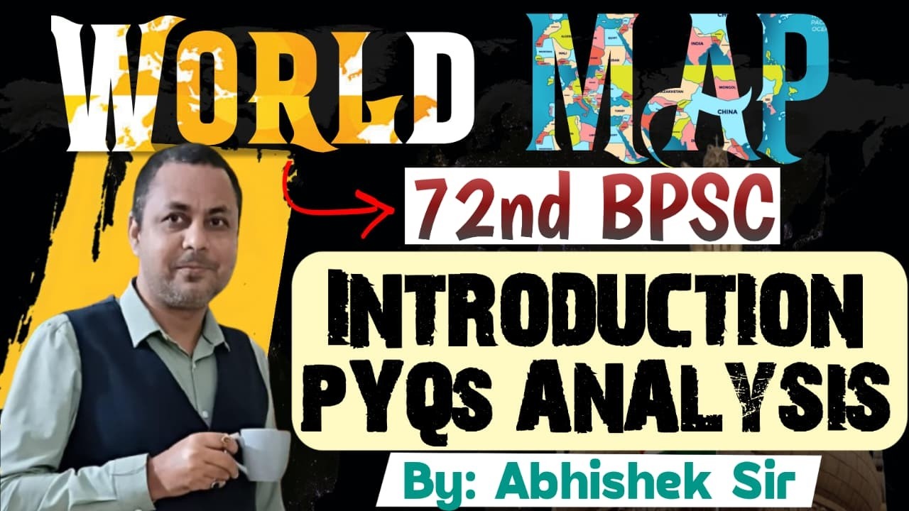 #72ndbpscprelims world map based syllabus & PYQs explain by Abhishek Agstya
