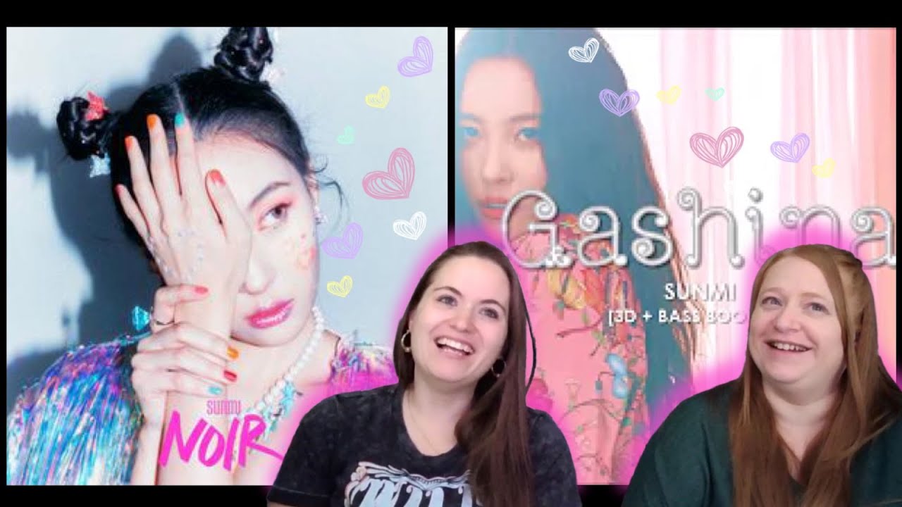 SUNMI(선미) _ Gashina(가시나) & 누아르(Noir) MVs | REACTION