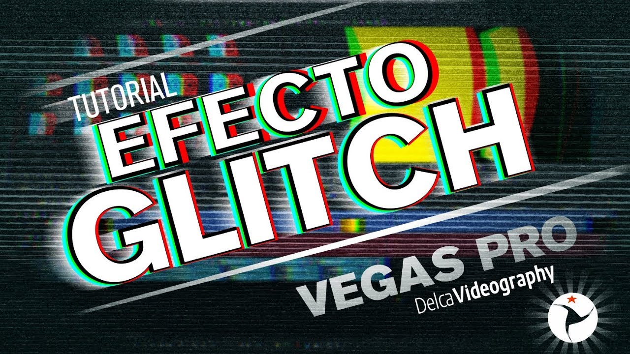 ✔️ TUTORIAL: EFECTO GLITCH en VEGAS PRO ☻ ʜᴅ