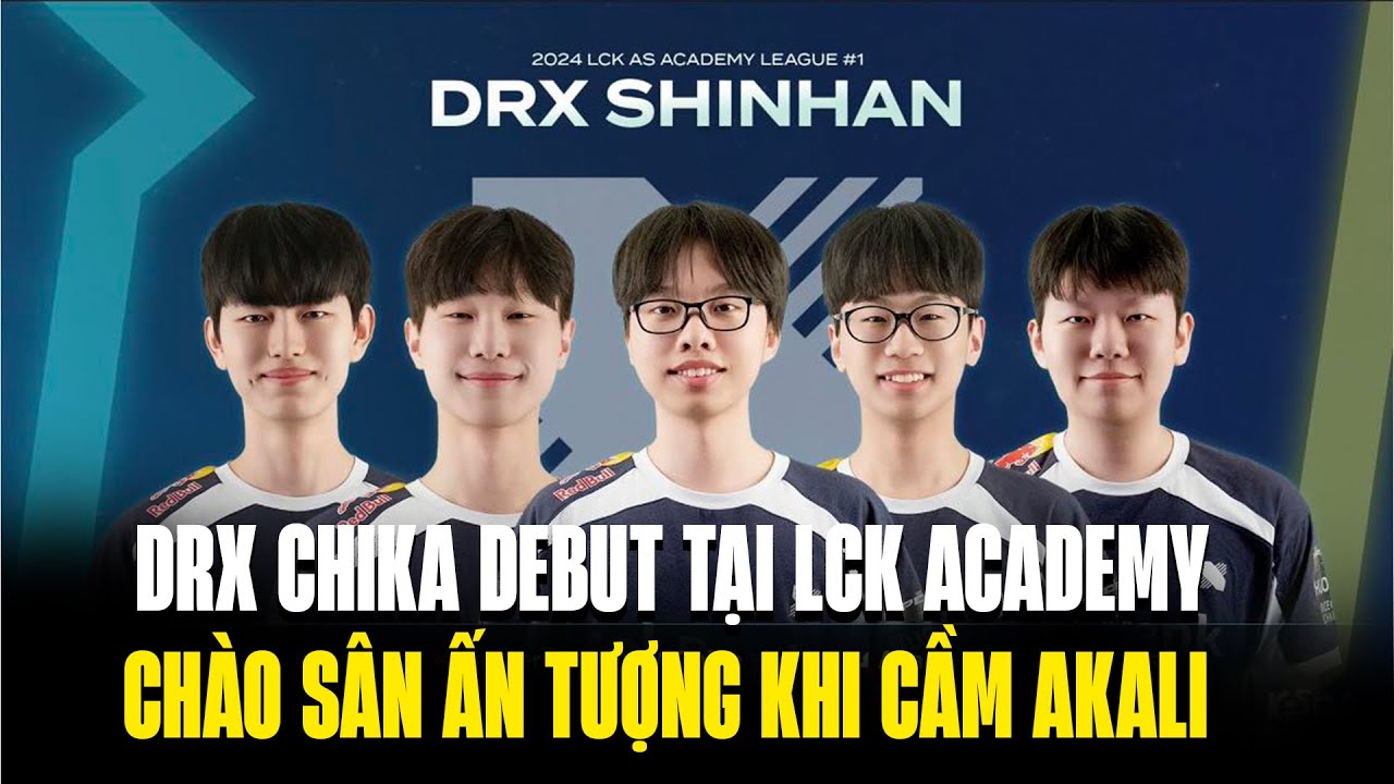 Thần Đồng Việt Nam DRX Chika Chói Sáng Trong Ngày Debut Tại LCK AS vs GEN Academy | BLV Hoàng Sama