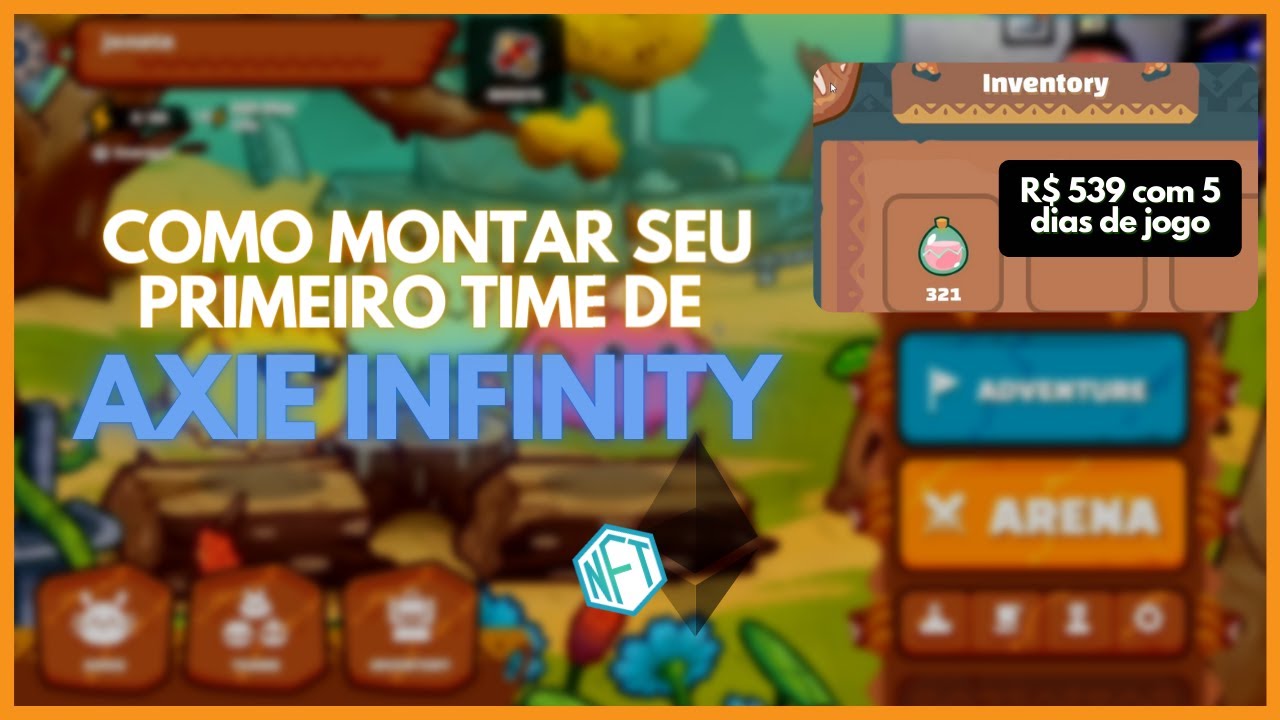 Como montar seu Primeiro Time de Axie Infinity - Passo a Passo
