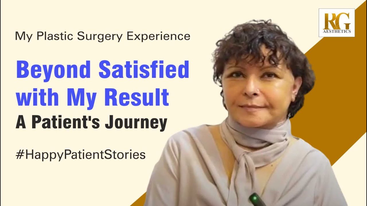 [Face and Neck Surgery] Beyond Satisfied with My Results | Dr Rajat Gupta - Plastic Surgeon in Delhi
