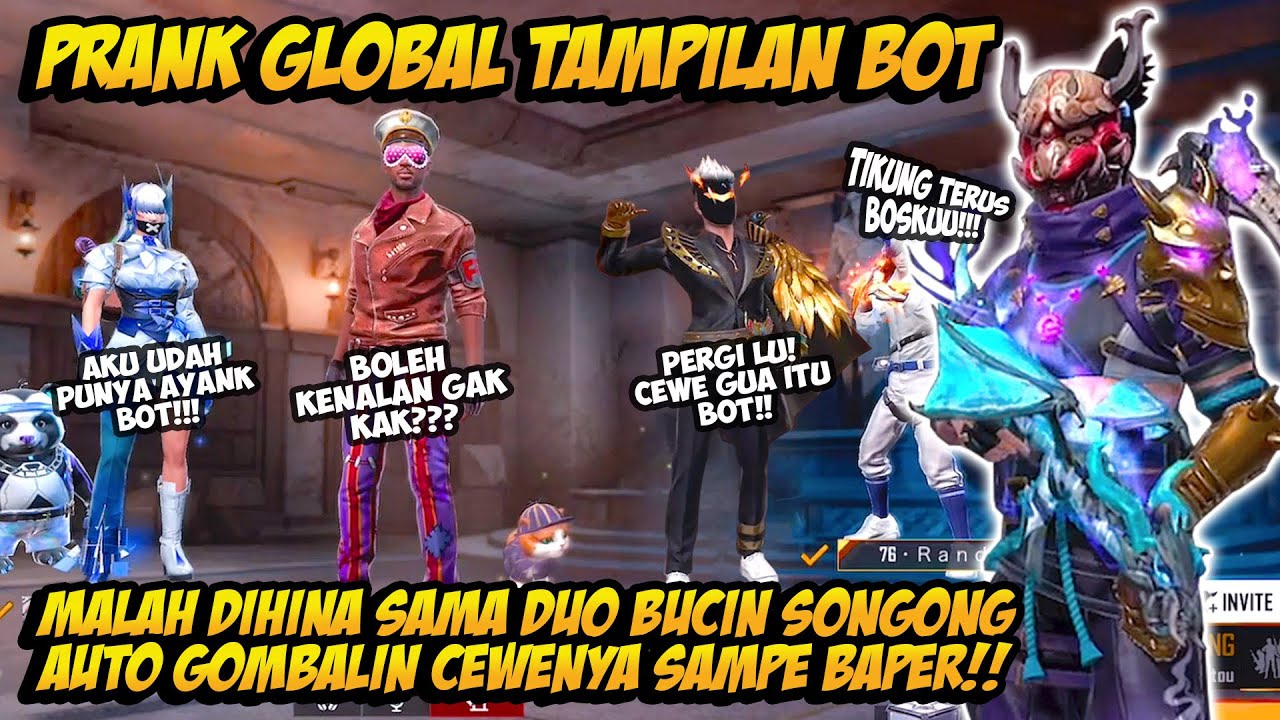 PRANK GLOBAL TAMPILAN BOT DIHINA MASTER SONGONG GOMBALIN CEWENYA PAKE SET BUNDLE SULTAN AUTO BAPER