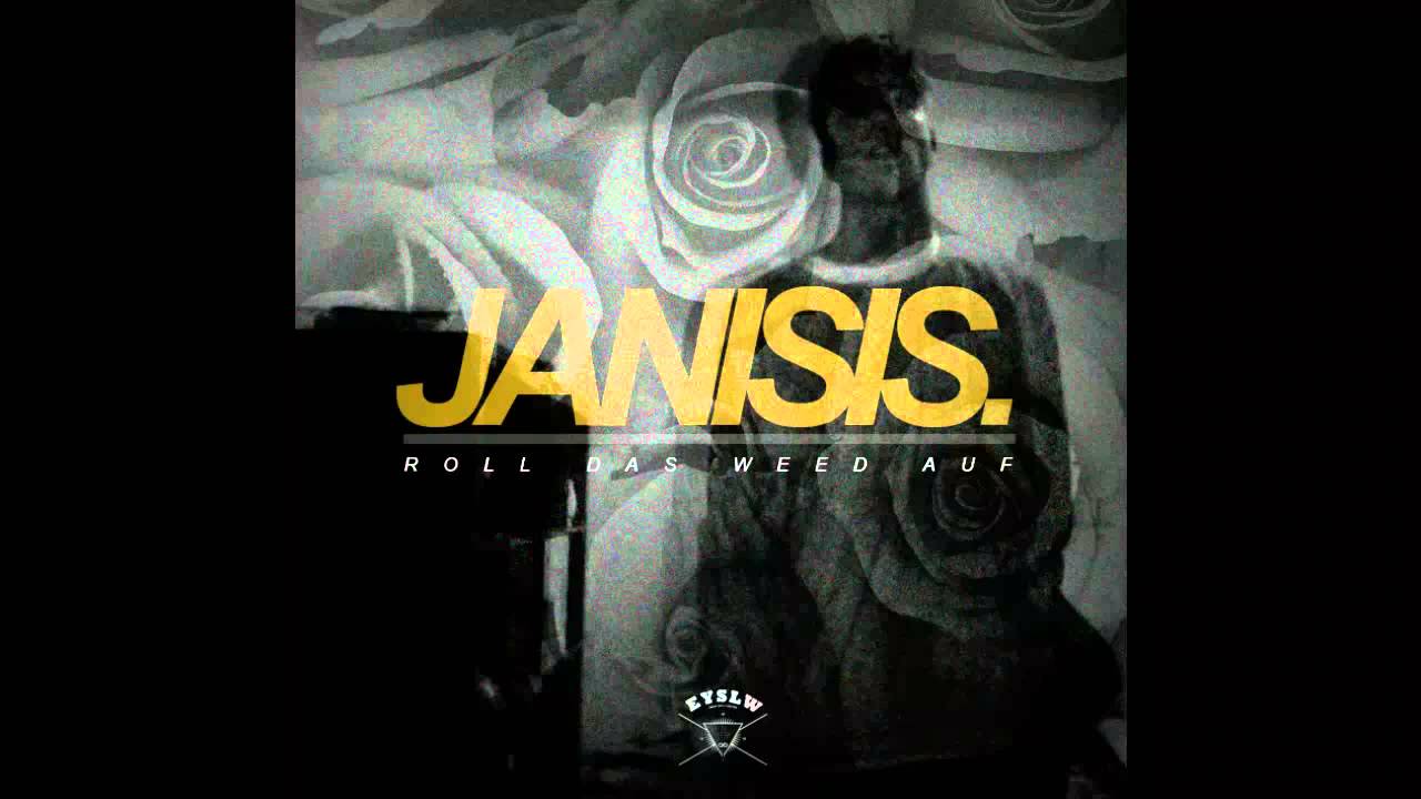 JANISIS - ROLL DAS WEED AUF