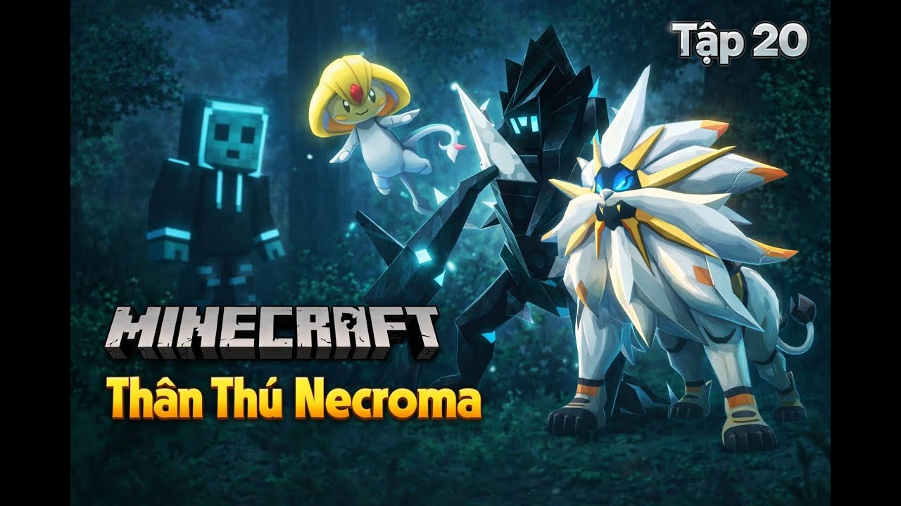 Tập 20: Thần Thú Necrozma – Ánh Sáng Diệt Thế | Minecraft Pixelmon Một Thời Huyền Thoại