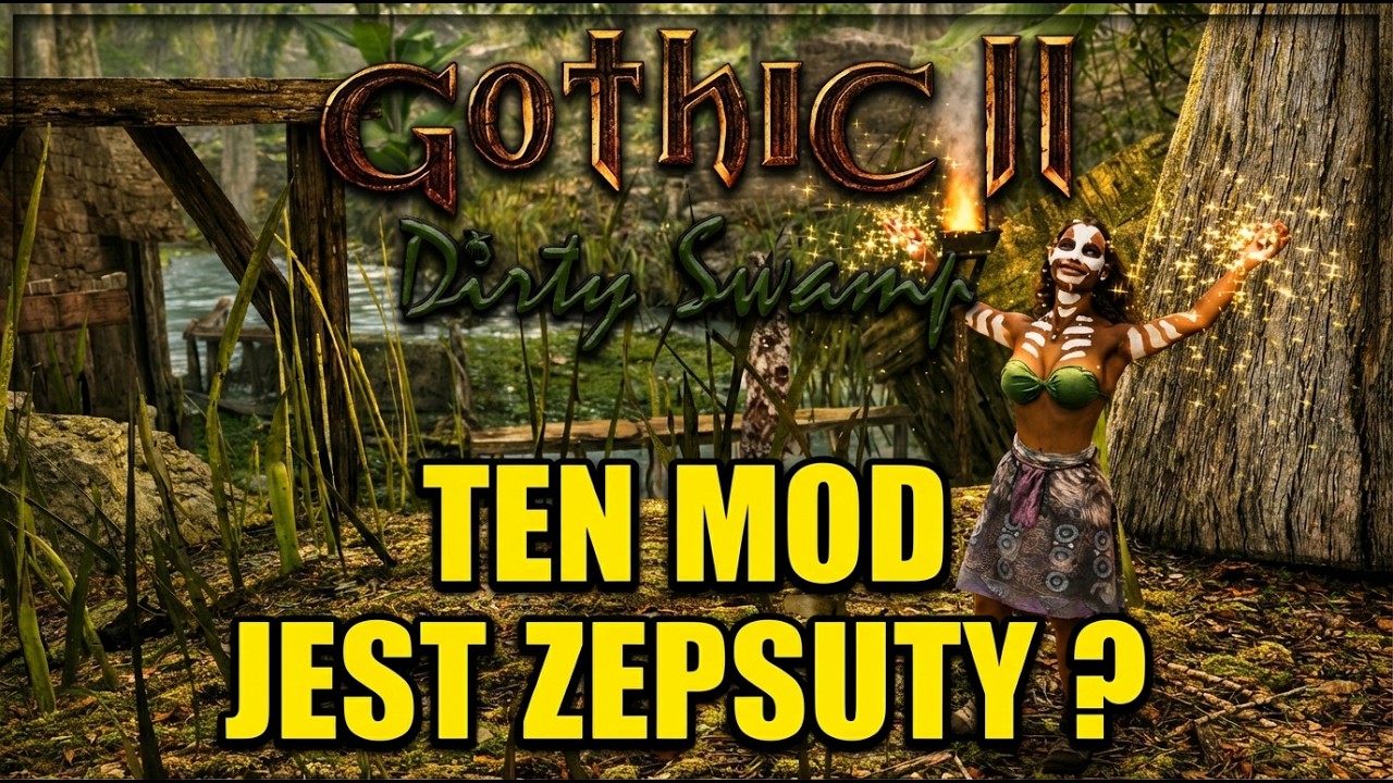 Gothic 2: Dirty Swamp 🌿TEN MOD JEST ZEPSUTY ? 🔴 #gothic
