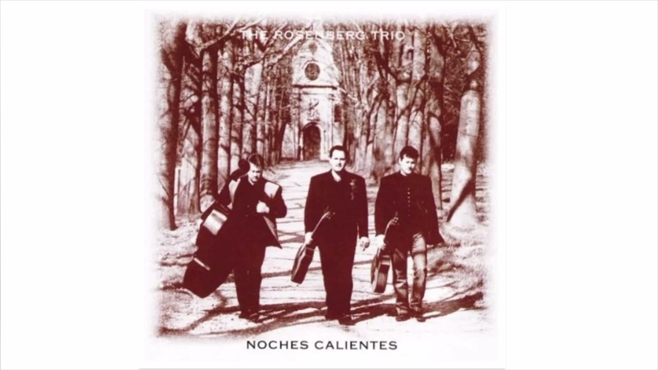 The Rosenberg Trio - Noches Calientes