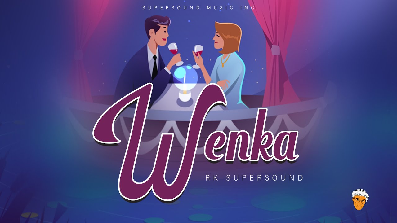 RK  SUPERSOUND  -  WENKA  (OFFICIAL LYRIC  VIDEO)