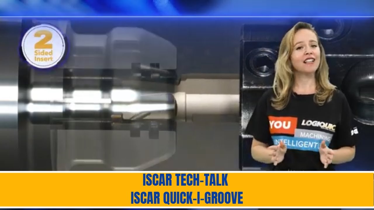 ISCAR TECH-TALK - ISCAR QUICK-I-GROOVE