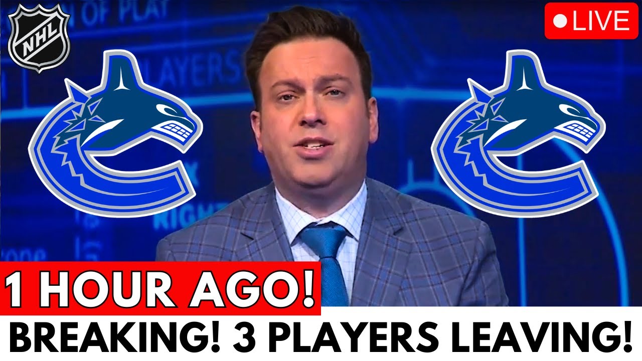 URGENT! 3 CANUCKS SAYING GOODBYE! MY GOODNESS! SEE WHO THEY ARE! CANUCKS NEWS