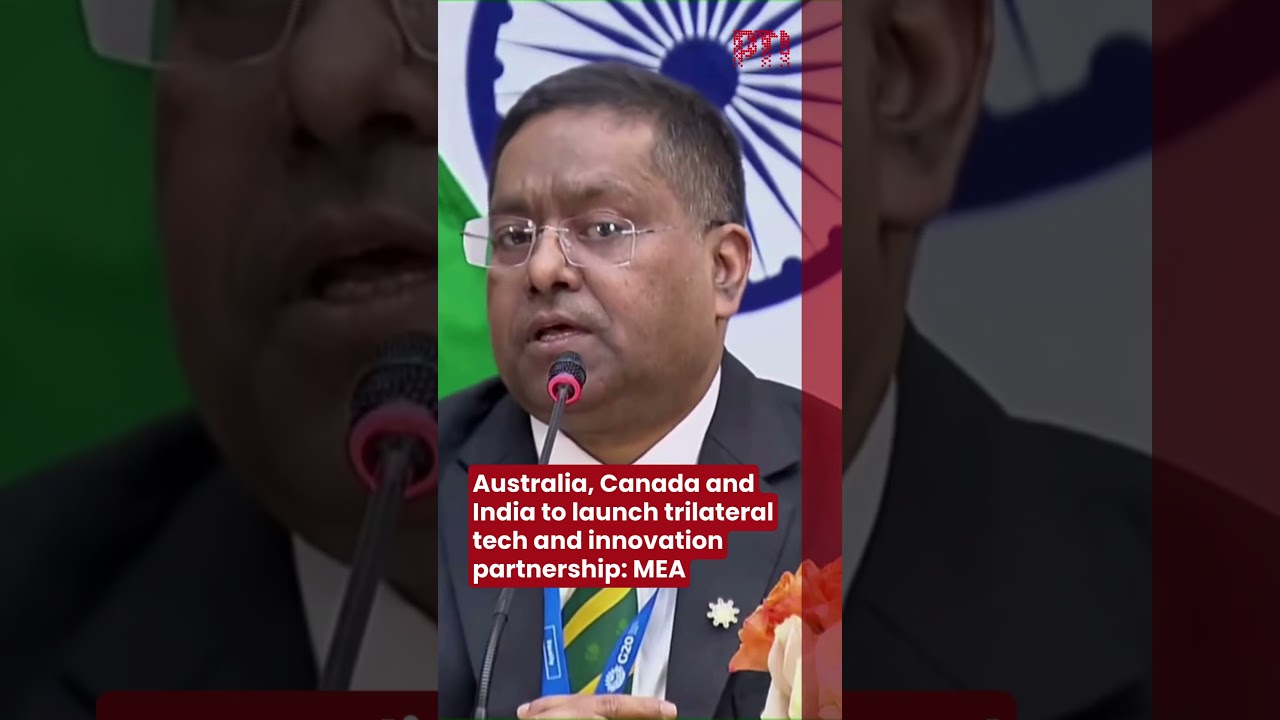Australia, Canada and India to launch trilateral tech and innovation partnership: MEA