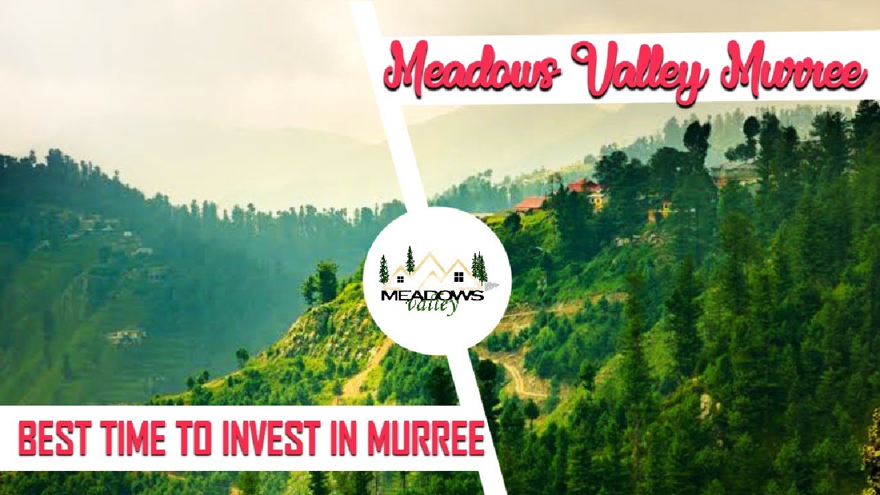 Meadows Valley Murree | Best Time To Investment in Murree | Main Murree ExpressWay | Real Estate