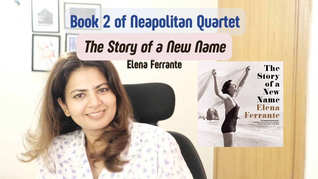 The Story of a New Name by Elena Ferrante | Neapolitan Quartet Book 2 Review