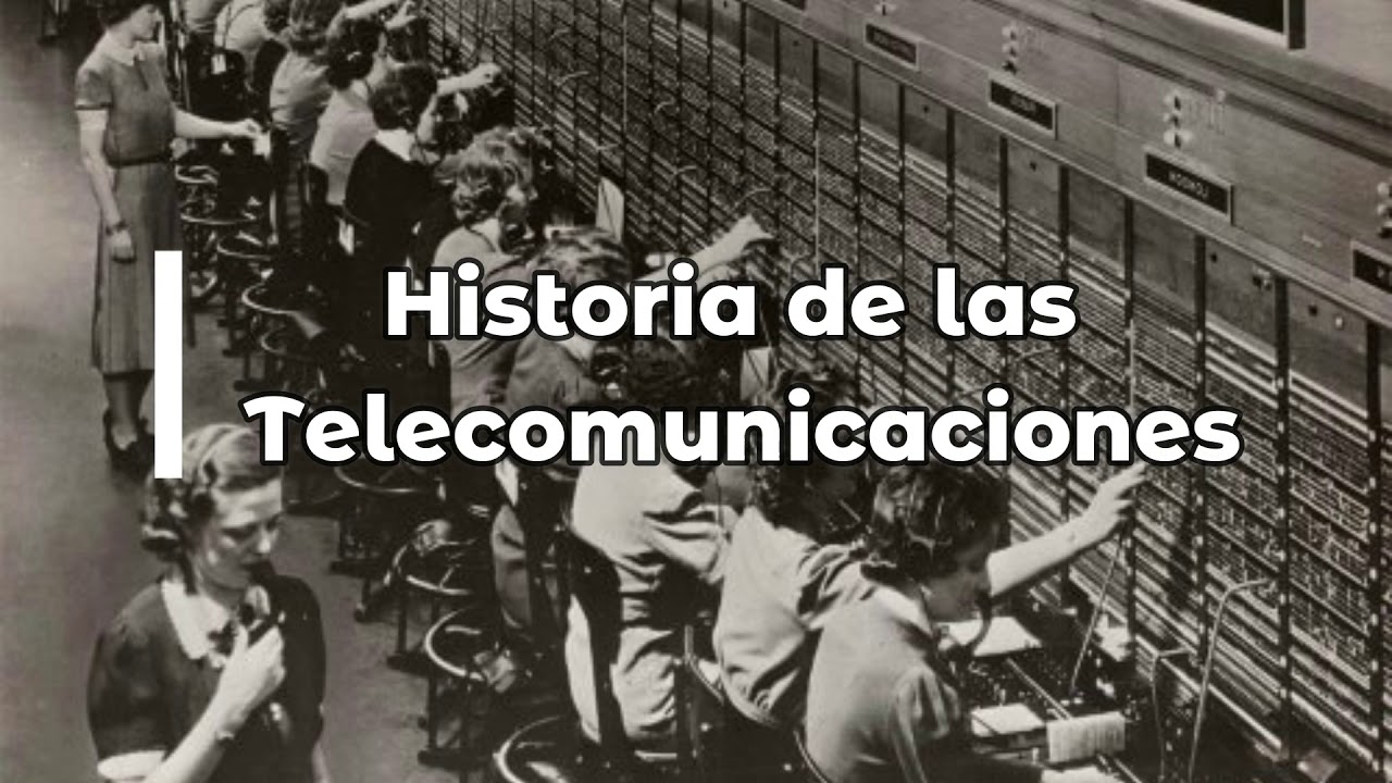 Historia de las Telecomunicaciones