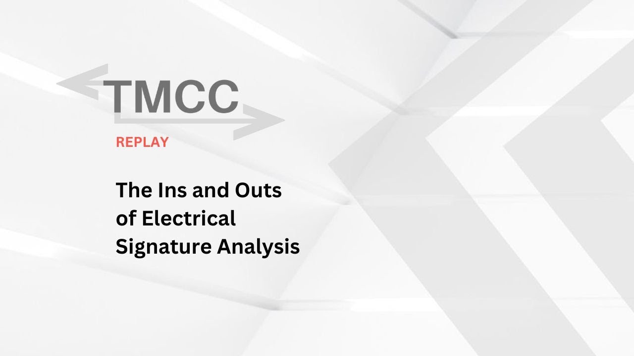 TMCC Replay (2021) - The Ins and Outs of Electrical Signature Analysis