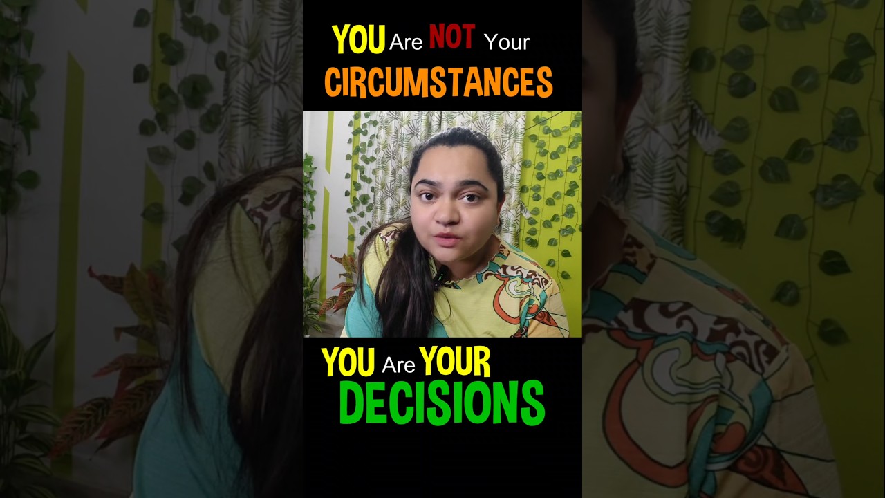 You are not your circumstances, you are your decisions #DiptiRane #ContentCreator