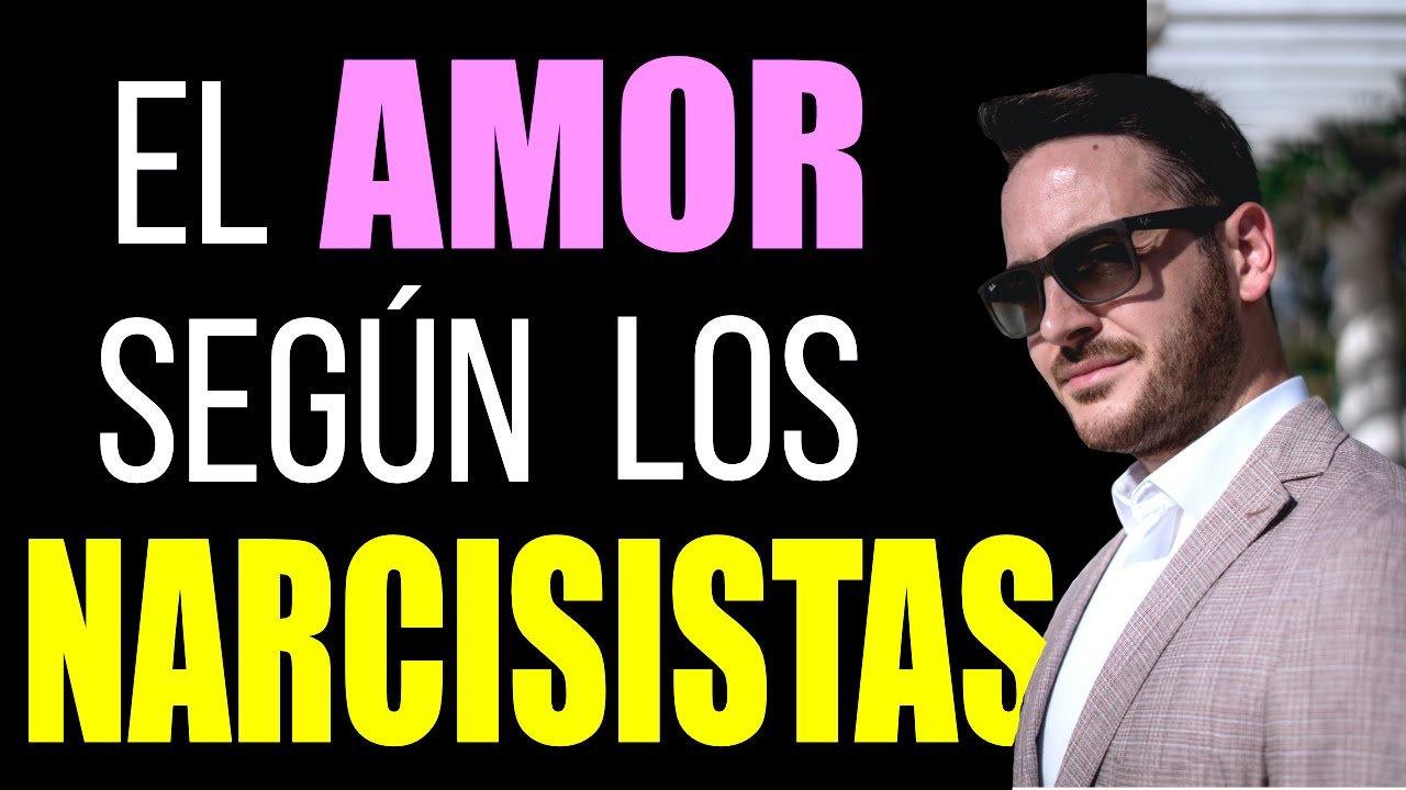 El AMOR según los NARCISISTAS