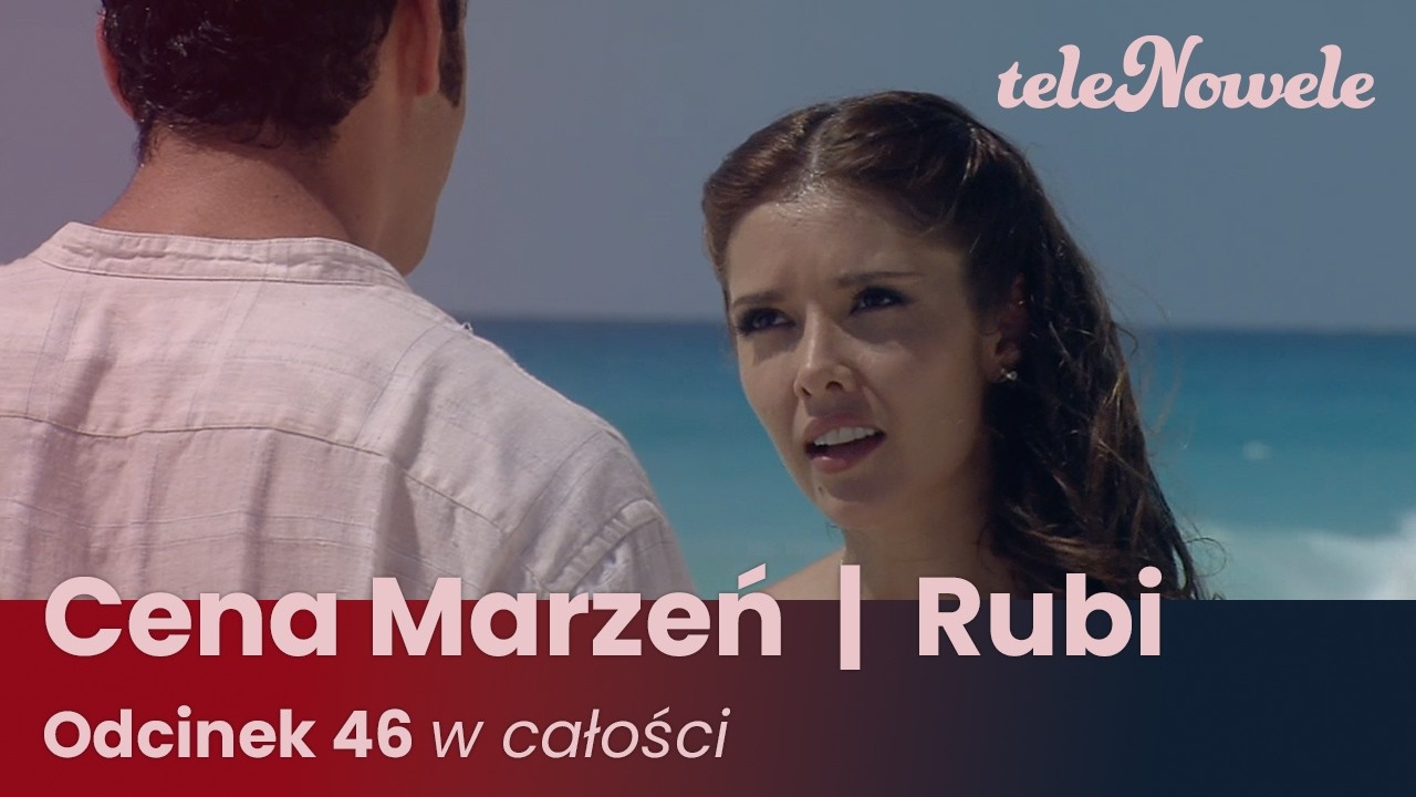 Cena marzeń I Rubi | Odcinek 46 | Cały Odcinek