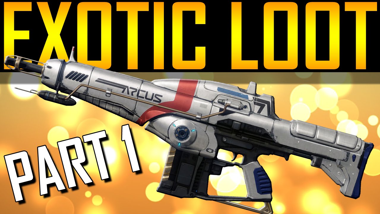 Destiny - Exotic Loot Drops! [PART 1]