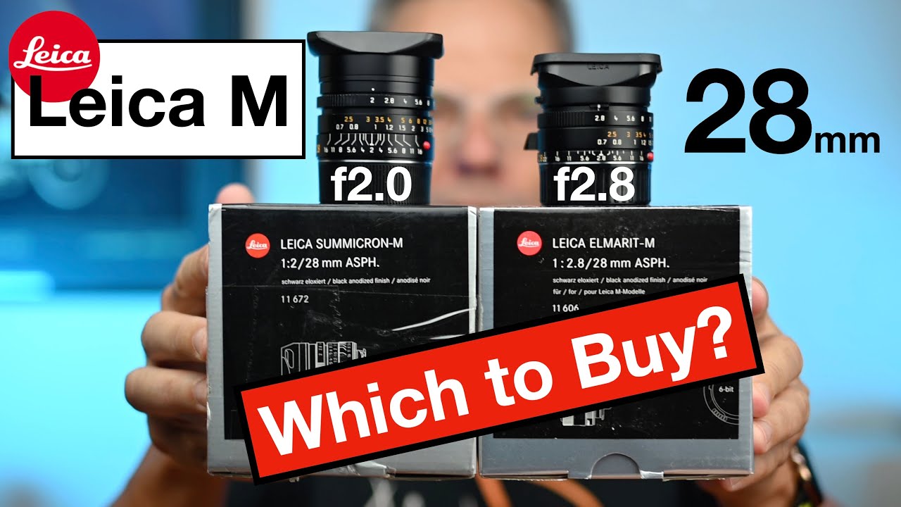 Leica M 28mm f2.0 or f2.8? Which to Buy? Can the cheapest be the best?