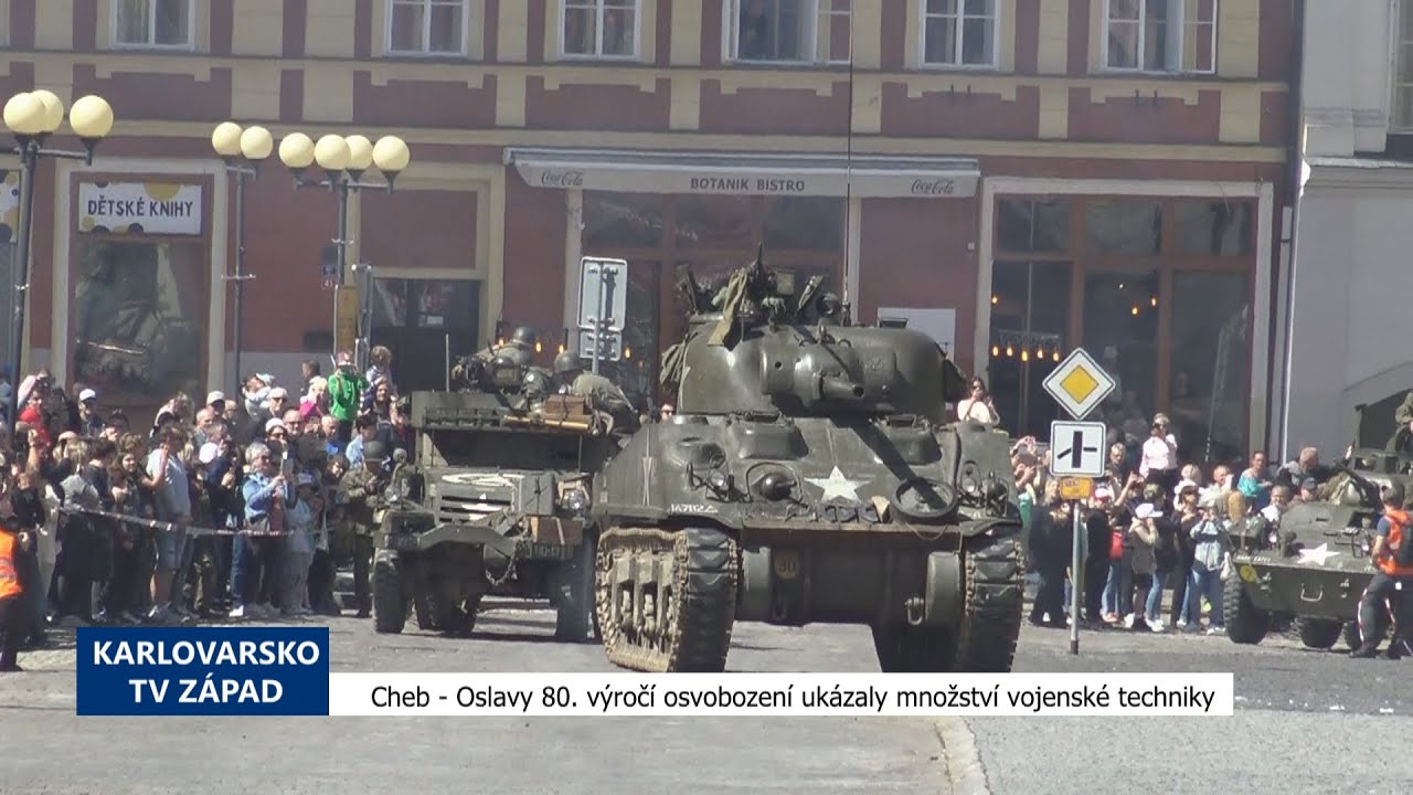 Cheb: Oslavy 80. výročí osvobození ukázaly množství vojenské techniky (TV Západ)