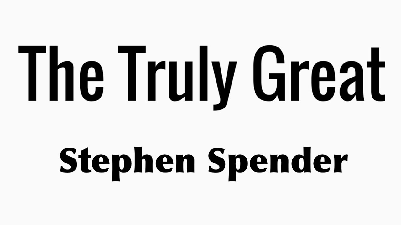 The Truly Great by Stephen Spender, Malayalam Explanation #ignou