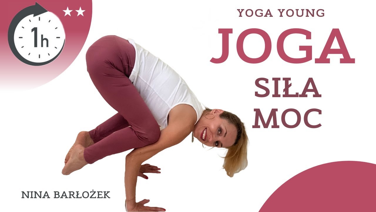 Joga 1h★★ Joga na SIŁĘ i MOC | Yoga Young | Nina Barłożek |