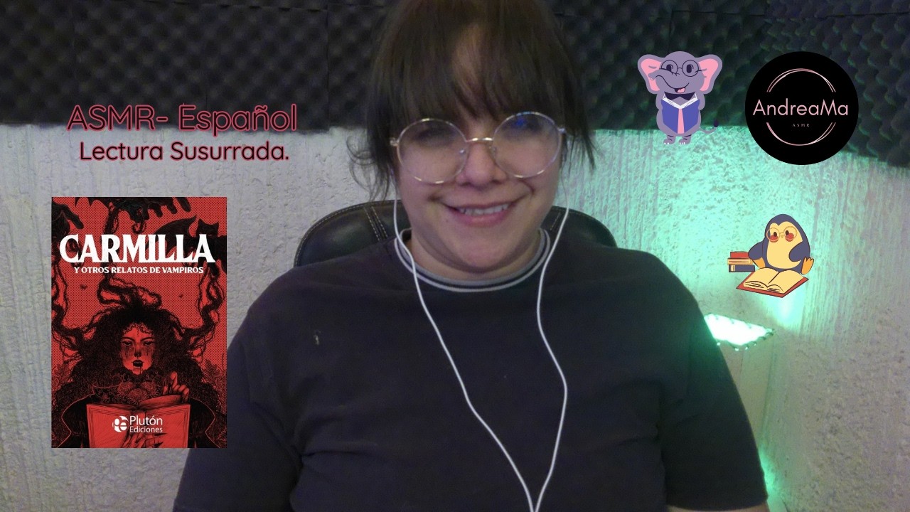 ASMR Español Miércoles de lectura susurrada Carmilla capítulo 4