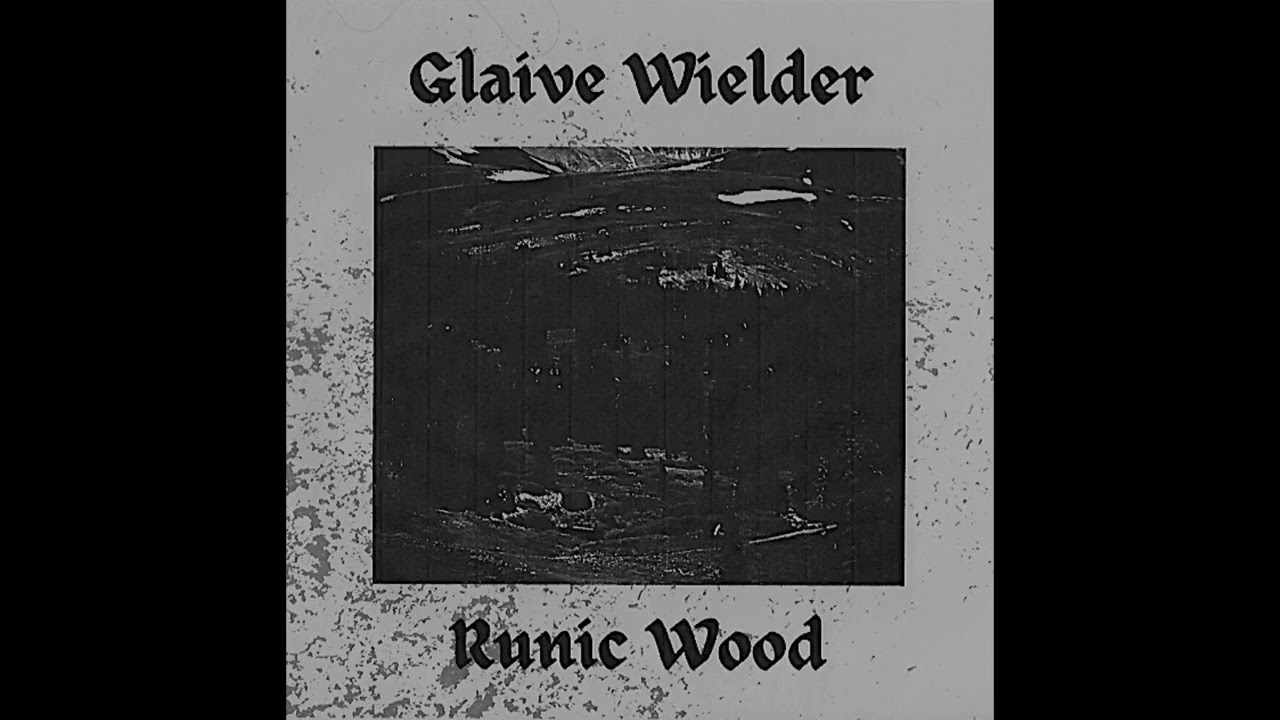 Glaive Wielder - Runic Wood (Full Album)