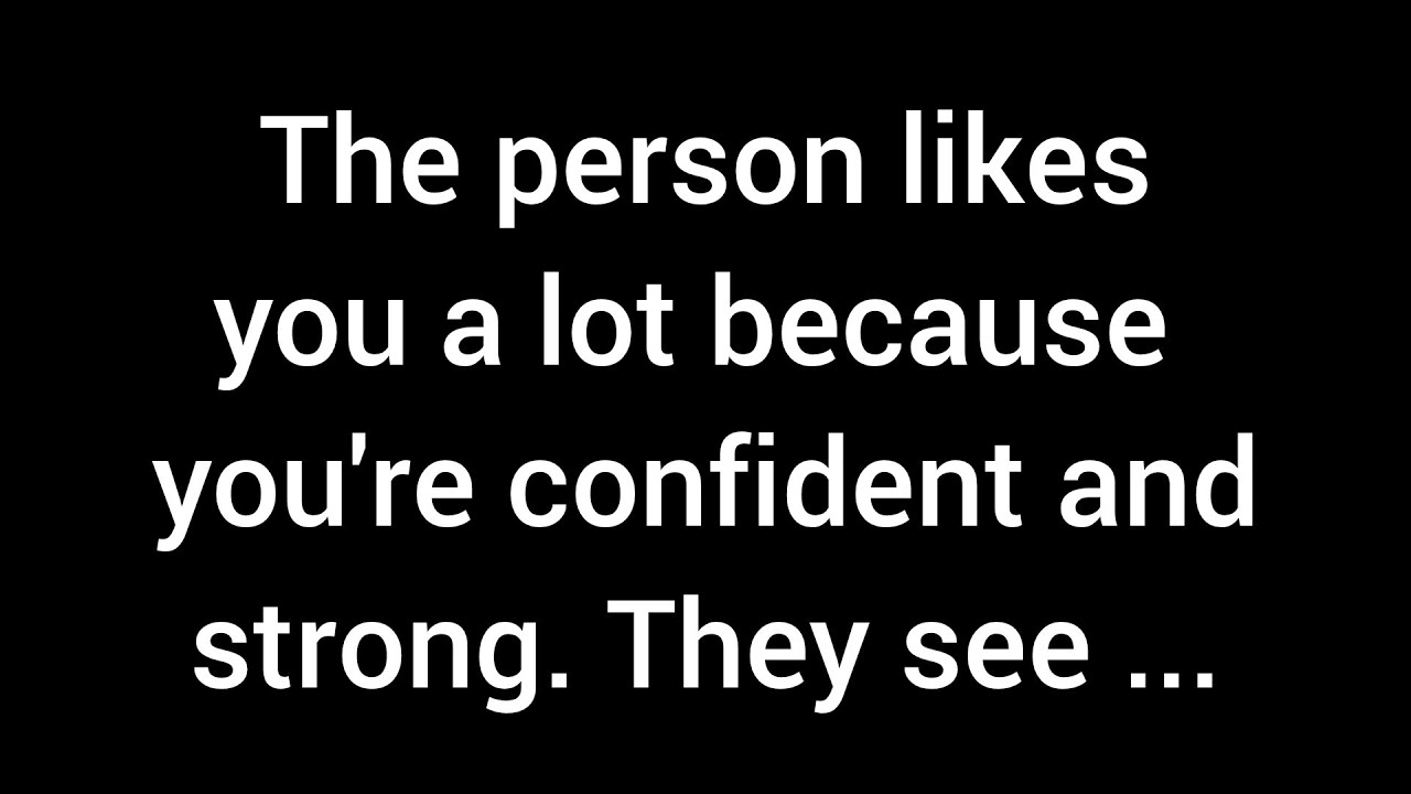 This person is very fond of you because of your confidence and strength. They admire how you ...