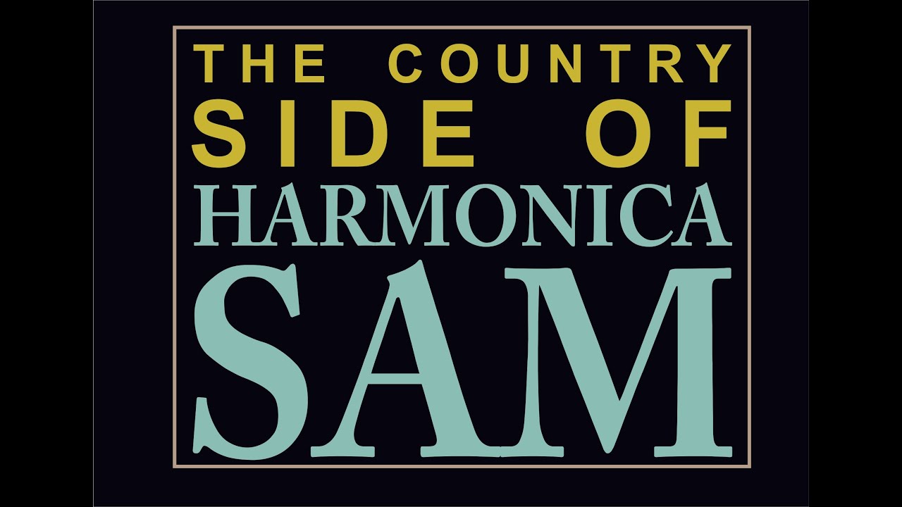 Lookout Heart - The Country Side of Harmonica Sam - El Toro Records