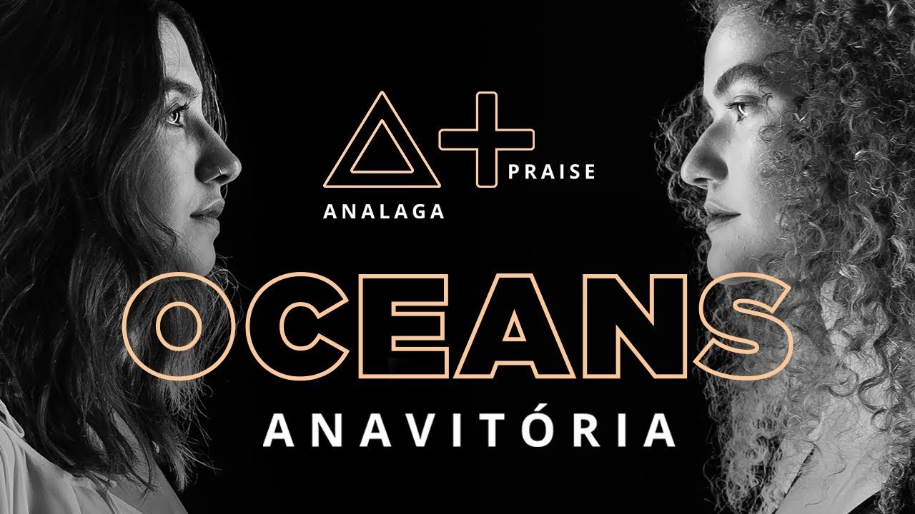 ANALAGA, Anavitória - Oceans (Praise+)