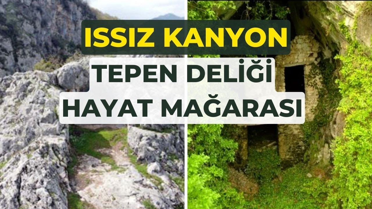 BAFRA ISSIZ KANYON, HAYAT MAĞARASI, TEPEN DELİĞİ. DOĞA HARİKASI YERLER.