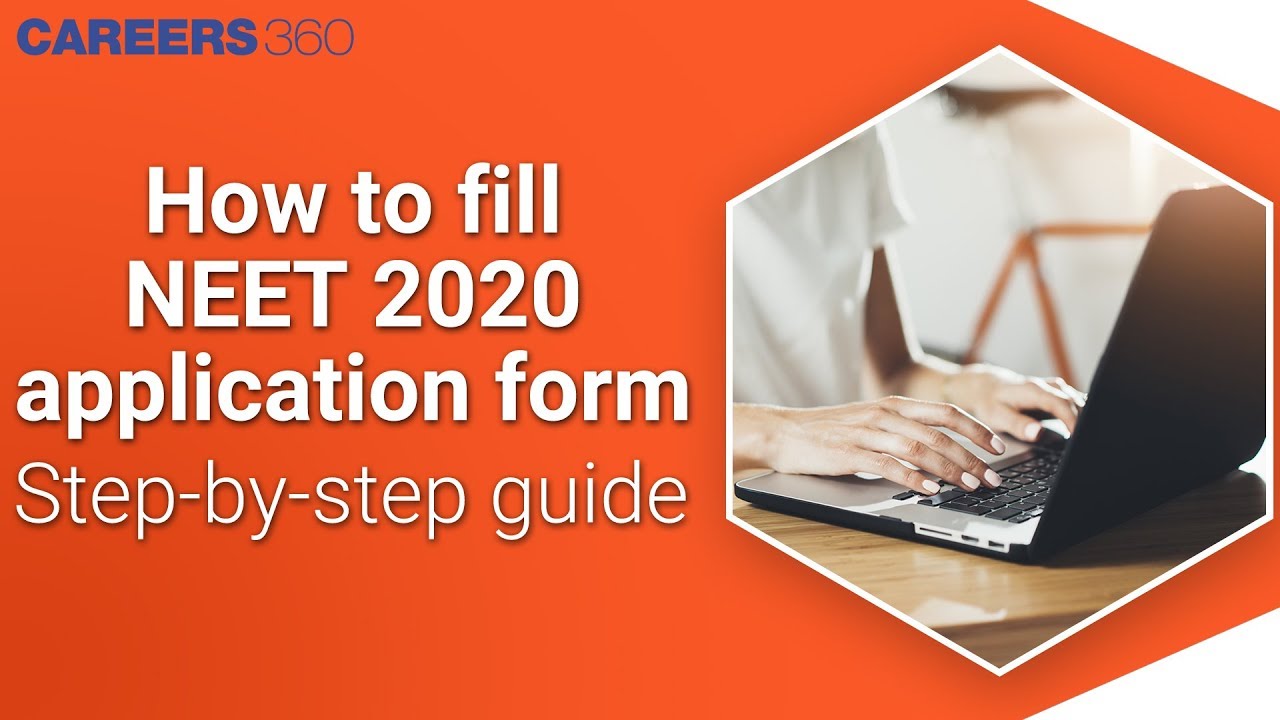 How to fill NEET 2020 application form (Step-by-step guide)