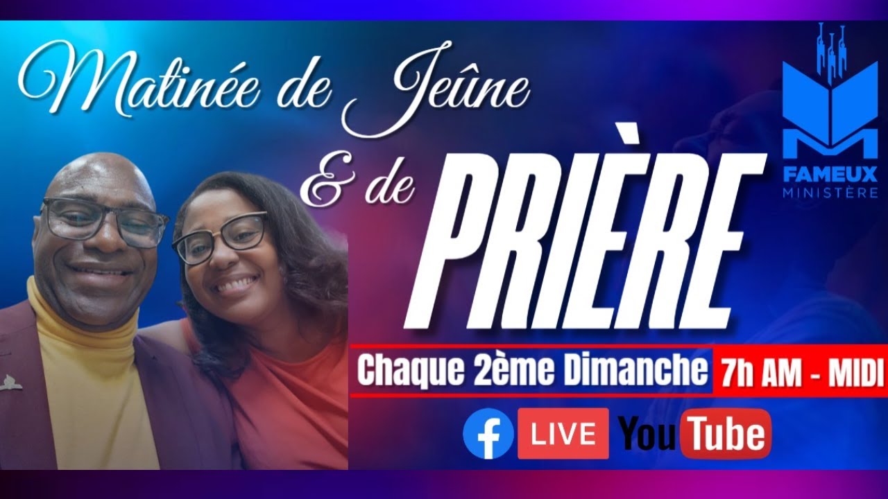 MATINÉE DE JEÛNE ET DE PRIÈRE//FAMEUX MINISTÈRE//08 FÉV. 2026