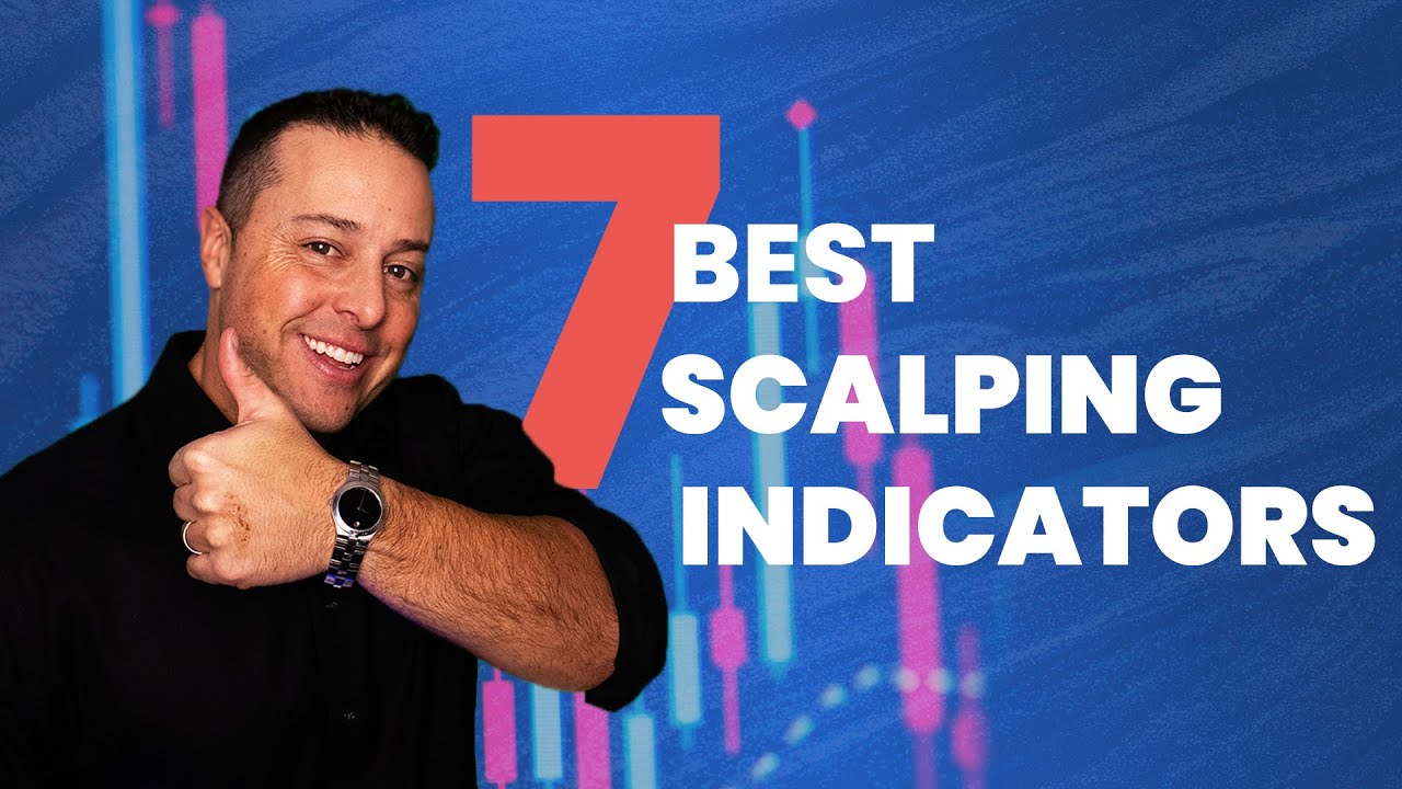 The 7 Best Scalping Indicators For Your Trading Strategy! [EMA, VWAP, MACD Included]