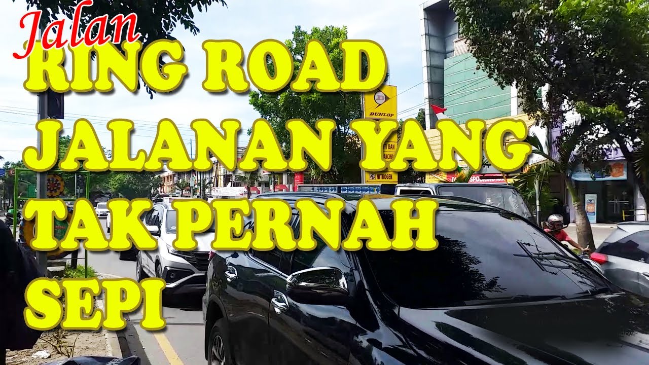 JALAN RING ROAD MEDAN - Keliling Kota Medan 2022