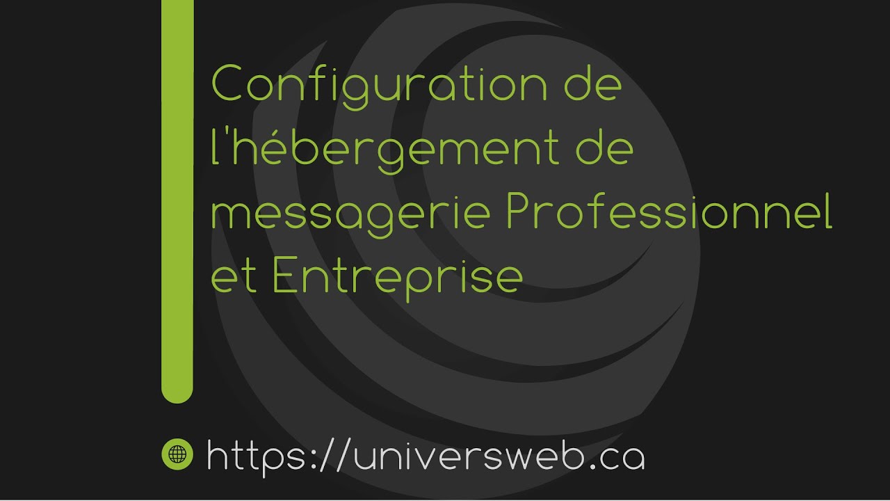 Configuration de l'hébergement de messagerie Professionnel et Entreprise