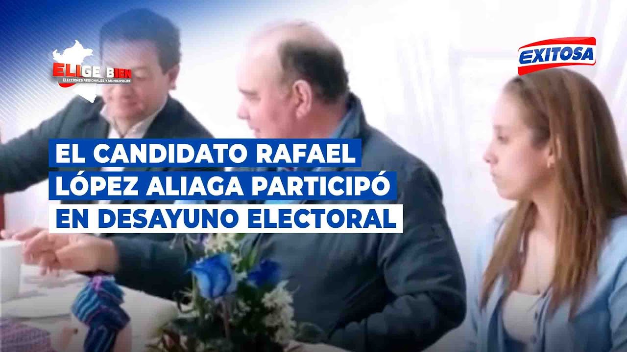 🔴🔵 Rafael L&oacute;pez Aliaga particip&oacute;  en desayuno electoral